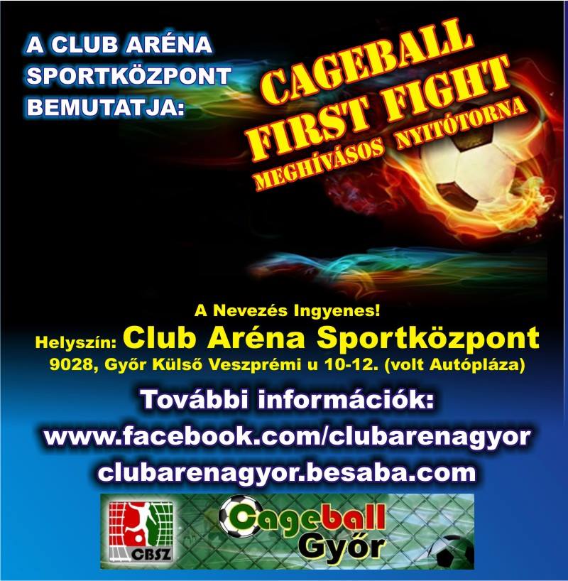 CLUB ARÉNA GYŐR Cageball Nyitótorna