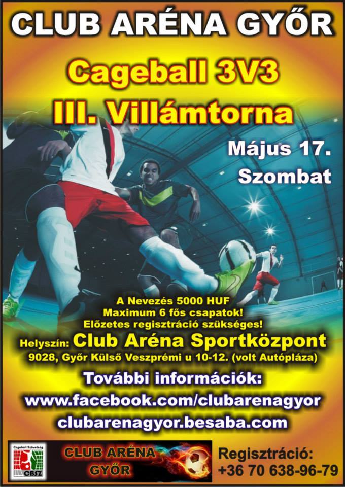 Club Aréna Győr III. Cageball Villámtorna